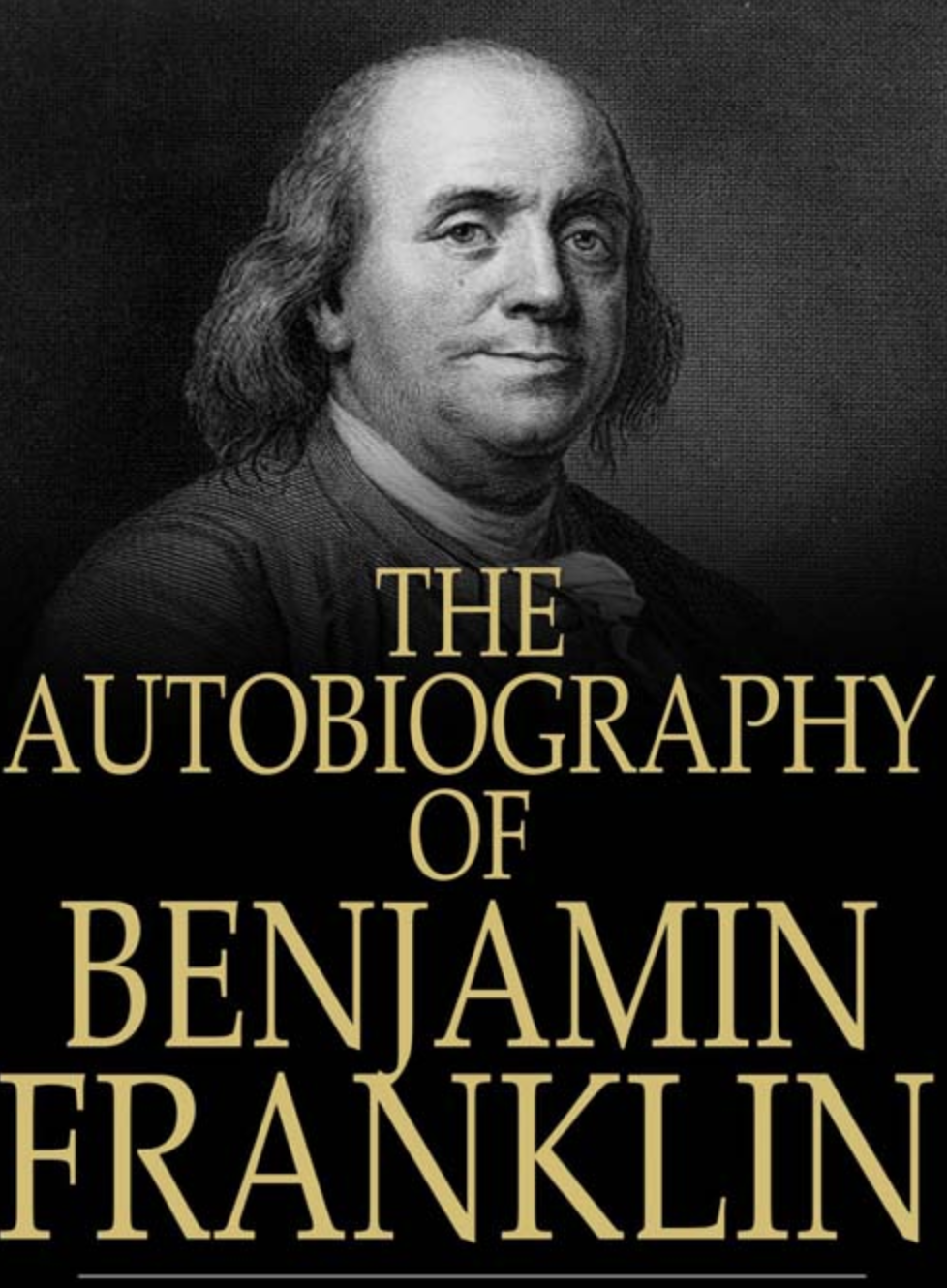 The autobiography of Benjamin Franklin